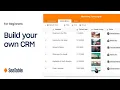 Build a Custom CRM in SeaTable in Under 10 Minutes