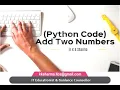 ADD TWO NUMBERS PYTHON CODE