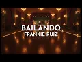 Frankie Ruíz - Bailando (Audio)