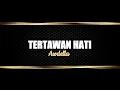 Download Lagu Awdella-Tertawan Hati (Lirik), Komang, Muak, Tak Ingin Usai
