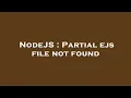 NodeJS Partial ejs file not found