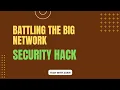 Download Lagu Battling the Big Network Security Hack