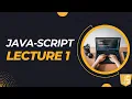 Javascript lecture 1 Full depth intro Variable declaration console log console write