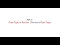 Part - 6 Numeric Data Type in Python Hindi Language