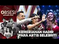 PENUH KEJUTAN, Kehadiran Artis Top Selebriti | OBSESI AWARDS 2023