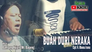 Download BUAH DURI NERAKA ~ Voc: Mr. Bagong | Cipt: H. Rhoma Irama MP3