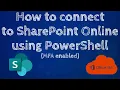How to connect to SharePoint Online Admin using PowerShell