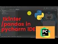 how to install libraries python tkinter pandas in pycharm install plagin in pycharm