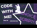 Code with Belbet pt 13 Choicescript Game Dev CYOA Interactive Fiction