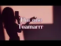 Letra || The one - Teamarrr Español