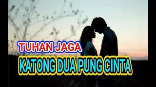 lagu ambon paleng terbaru 2018 tuhan jaga katong dua pung cinta