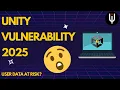 WARNING Unity Vulnerability 2025 Explained How It Can Steal User Data CVE 2025 59489