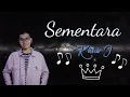Sementara - Kaleb J || Lirik Lagu
