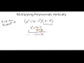 Alg2 6 4 Multiplying Polynomials Vertically
