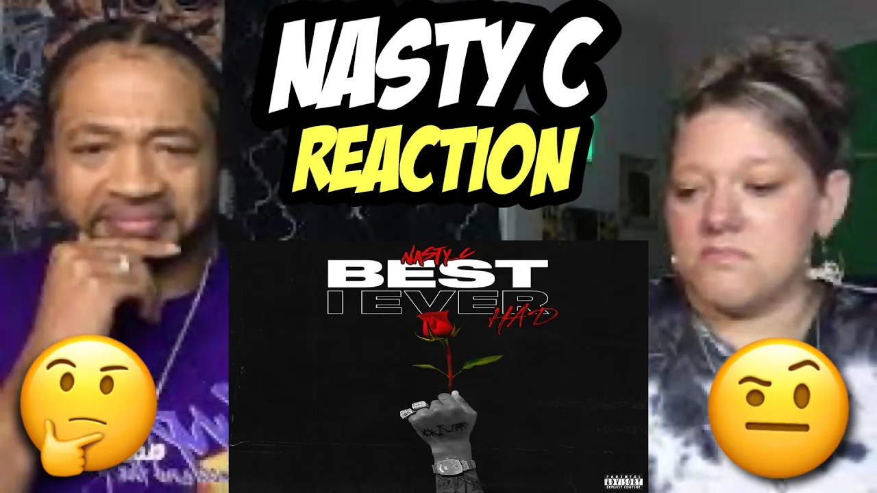 Nasty C - Best I Ever Had #Reaction