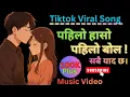 Lagu Pahilo Haso Pahilo Bola - Sabai Yad Chha || New Nepali Song || Tiktok viral Song..