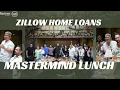 Partner Real Estate Zillow Home Loans Mastermind Lunch Empowering Real Estate Agents