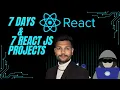 7 Days 7 React Projects Build Real Projects Step-by-Step Free Series 7 Days React Challenge