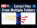 How To Extract Files From Multiple Folders in Windows
