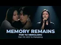 Lagu Memory Remains – Tribute Song for Yu Menglong | Emotional Cover by Kan Xin