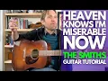 Download Lagu Heaven Knows I'm Miserable Now - The Smiths Guitar Tutorial - Guitar Lessons with Stuart!
