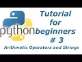 Python Tutorial For Beginners 3 - Arithmetic Operators and Strings BTT