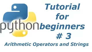 Python Tutorial For Beginners 3 - Arithmetic Operators and Strings BTT