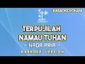 Download Lagu TERPUJILAH NAMAMU TUHAN KARAOKE LAGU ROHANI NADA WANITA