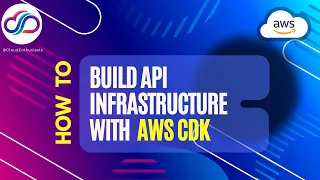 How to build serverless API Infrastructure with AWS CDK