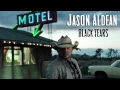 Jason Aldean - Black Tears Only