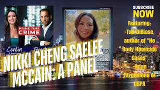 Nikki Cheng Saelee McCain Panel featuring Tad DiBiase leading expert in No Body Homicide Cases