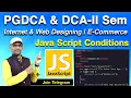 3 PGDCA DCA - JavaScript Class Conditional Statements IF IF ELSE IF ELSEIF Switch