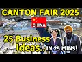 Download Lagu 25 Business ideas in 25 minute from canton fair china.