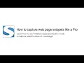 How to capture web page snippets like a Pro