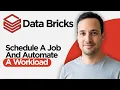 How to Schedule a Job and Automate a Workload in Databricks 2026 Full Guide