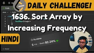 1636 Sort Array by Increasing Frequency Sorting Heaps Leetcode Daily Challenge DSA Hindi