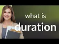 Duration what is DURATION meaning