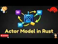 Actor Model in Rust Concurrency Made Safe Easy No More Data Races