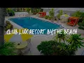 Club Lux Resort By The Beach Review - Deerfield Beach United States of America