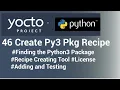 Yocto Tutorial - 46 Create Python3 Package Recipes Pip2bitbake