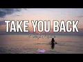 Take You Back - Russ ft. Kehlani(Lyrics)