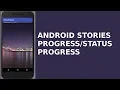 ANDROID STORIES PROGRESS