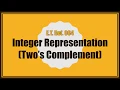 Integer Representation Two s Complement Explained in Haste How Computers Store Whole Numbers