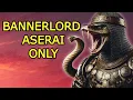 Aserai Only No Smithing No Bow Bannerlord World Conquest