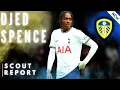 Download Lagu WHY Djed Spence is PERFECT for Leeds United | Scout Report|