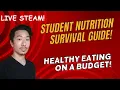 017 Student Nutrition Survival Guide - Healthy Eating on a Budget