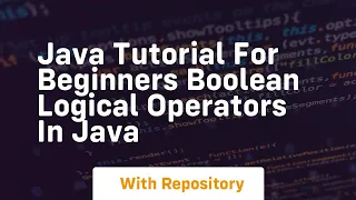 Java tutorial for beginners boolean logical operators in java