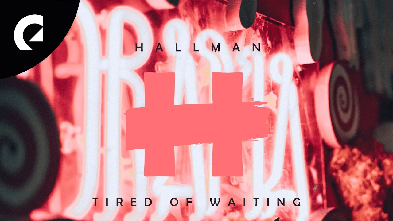 Hallman - Tired of Waiting
