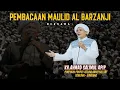 Download Lagu PEMBACAAN MAULID AL BARZANJI BERSAMA KH. SALIMUL APIP