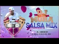 Lagu SALSA MIX  DJ MORA ROMANTICAS Y RUMBERAS